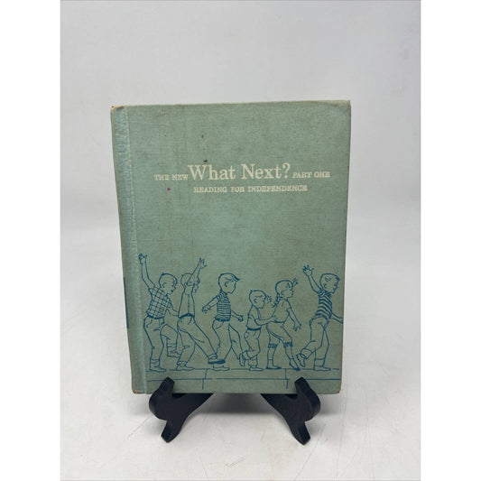 1959 The New What Next Part One Reading for Independence School Elementary Book