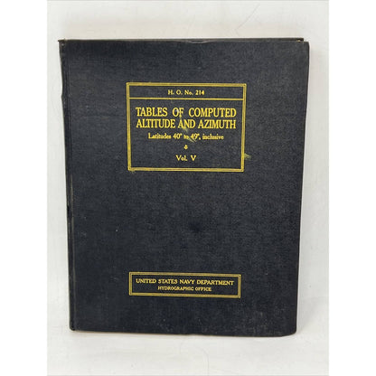 1940 US Navy Tables of Computed Altitude and Azimuth Latitudes 40 To 49 Book