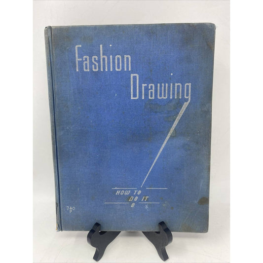 FASHION DRAWING HOW TO DO IT Doten, Hazel R and Constance Boulard 1939 Vintage